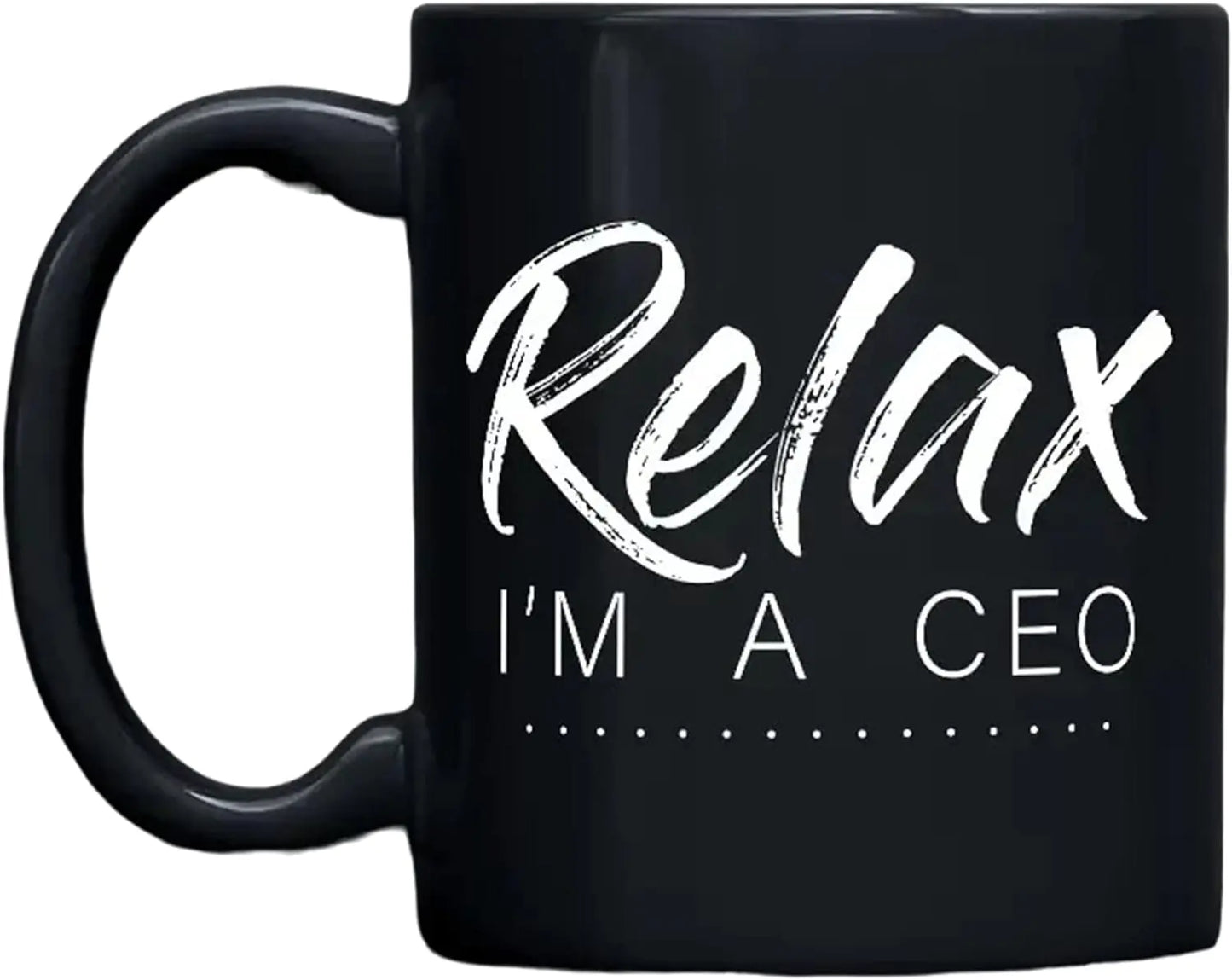 Relax I'M A CEO Mug